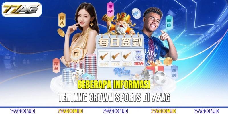 Beberapa informasi tentang Crown Sports 77AG