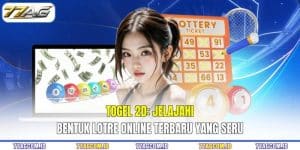 Togel 2D 77AG - Jelajahi Bentuk Lotre Online Terbaru Yang Seru