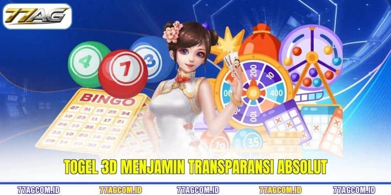 Togel 3D 77AG menjamin transparansi absolut
